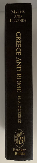 Myths and Legends: Greece and Rome by H.A. Guerber