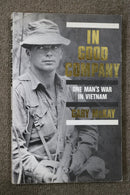 In Good Company: One Man's War in Vietnam by Gary McKay