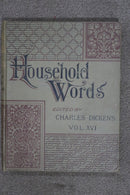 Household Words Edited by Charles Dickens Vol. XVI