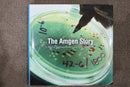 The Amgen Story: 25 Years of Visionary Science and Powerful Medicine