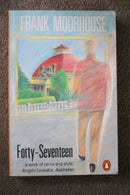 Forty-Seventeen by Frank Moorhouse