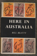 Here In Australia by Bill Beatty