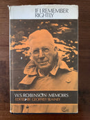 If I Rightly Remember: Memoirs by W.S. Robinson