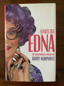 Handling Edna: The Unauthorised Biography by Barry Humphries