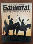 The Book of the Samurai: The Warrior Class of Japan by Stephen R Turnbull