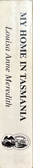 My Home in Tasmania - Louisa Anne Meredith