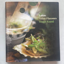 SIGNED COPY Lotus: Asian Flavors by Teage Ezard