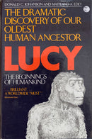Lucy - The Beginnings of Humankind - Donald C. Johanson and Maitland A. Edey