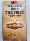 We Are Not the First by Andrew Tomas