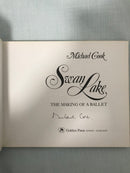 Swan Lake - The Making of a Ballet by Michael Cook (signed copy)