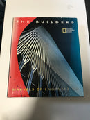 The Builders: Marvels of Engineering National Geographic Society