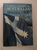 A Short History of Australia (Illustrated Edition) by Manning Clark