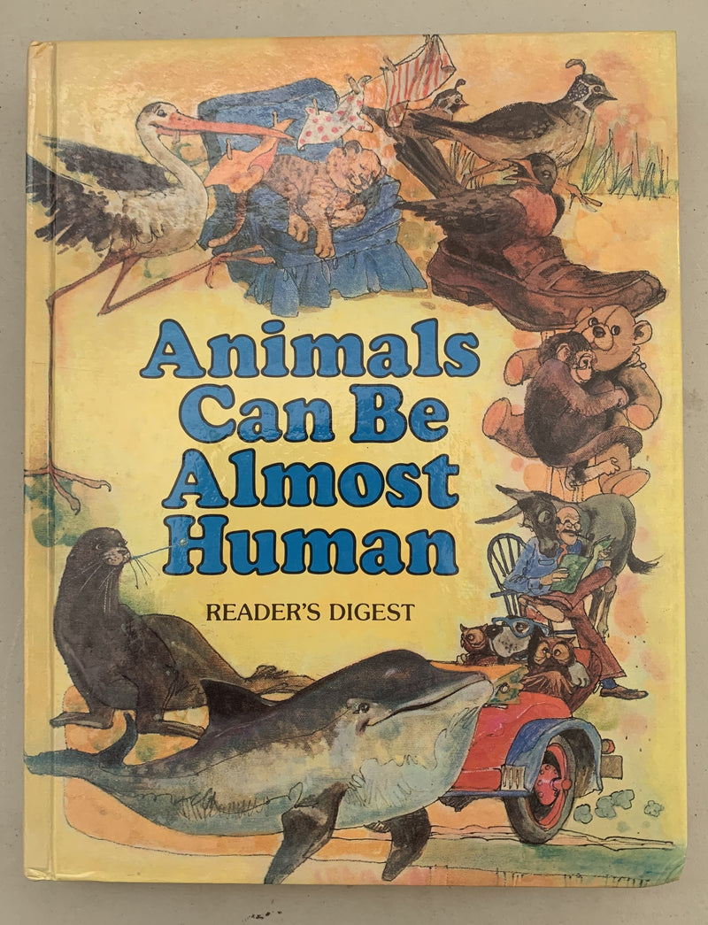 Animals Can Be Almost Human by Reader's Digest