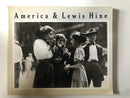 America & Lewis Hine. Photographs 1904-1940