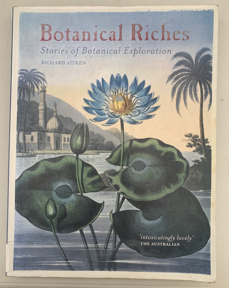 Botanical Riches: Stories of Botanical Exploration by Richard Aitken