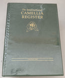 The International Camellia Register Compiled by Thomas J Savige