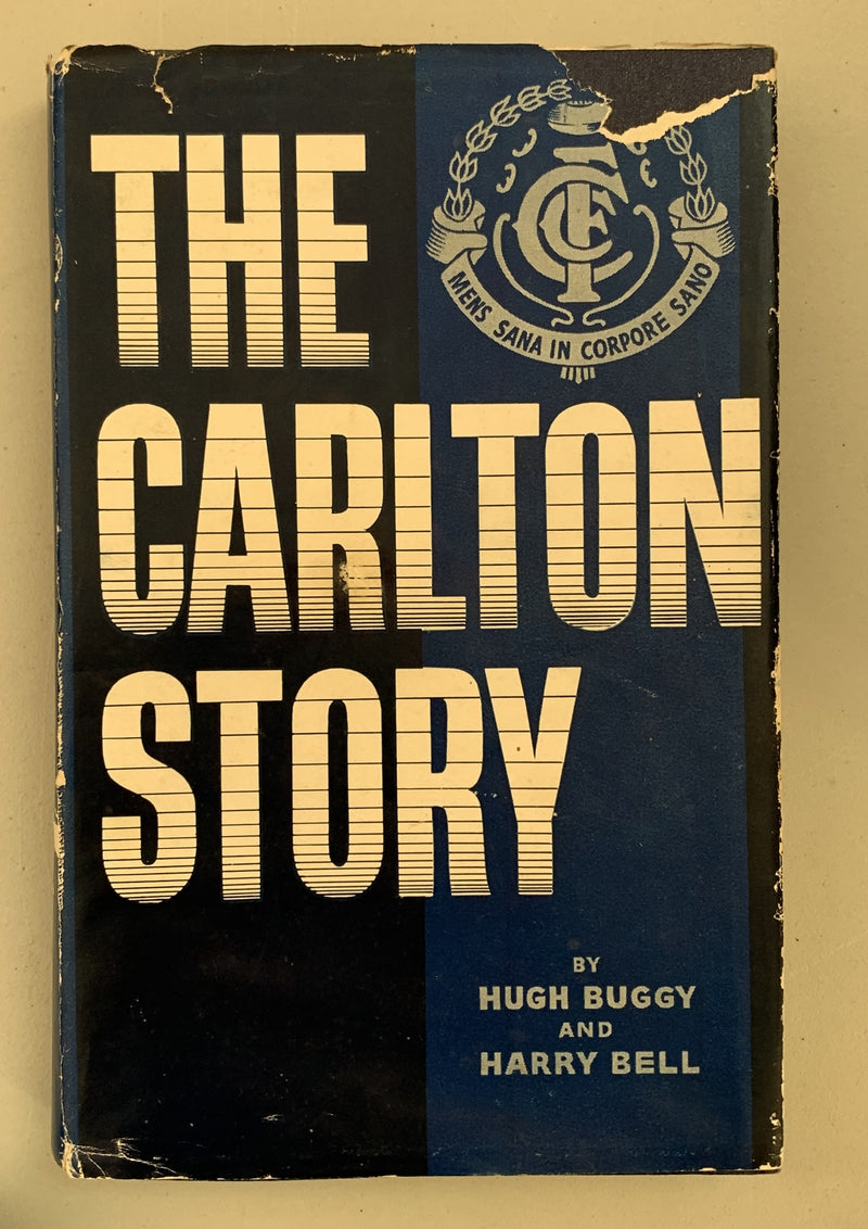 The Carlton Story by Hugh Buggy and Harry Bell