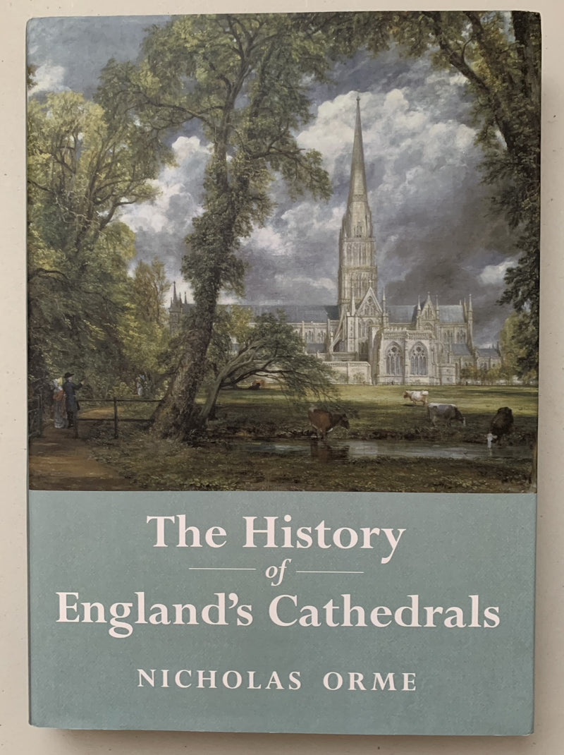 The History of England's Cathedrals by Nicholas Orme