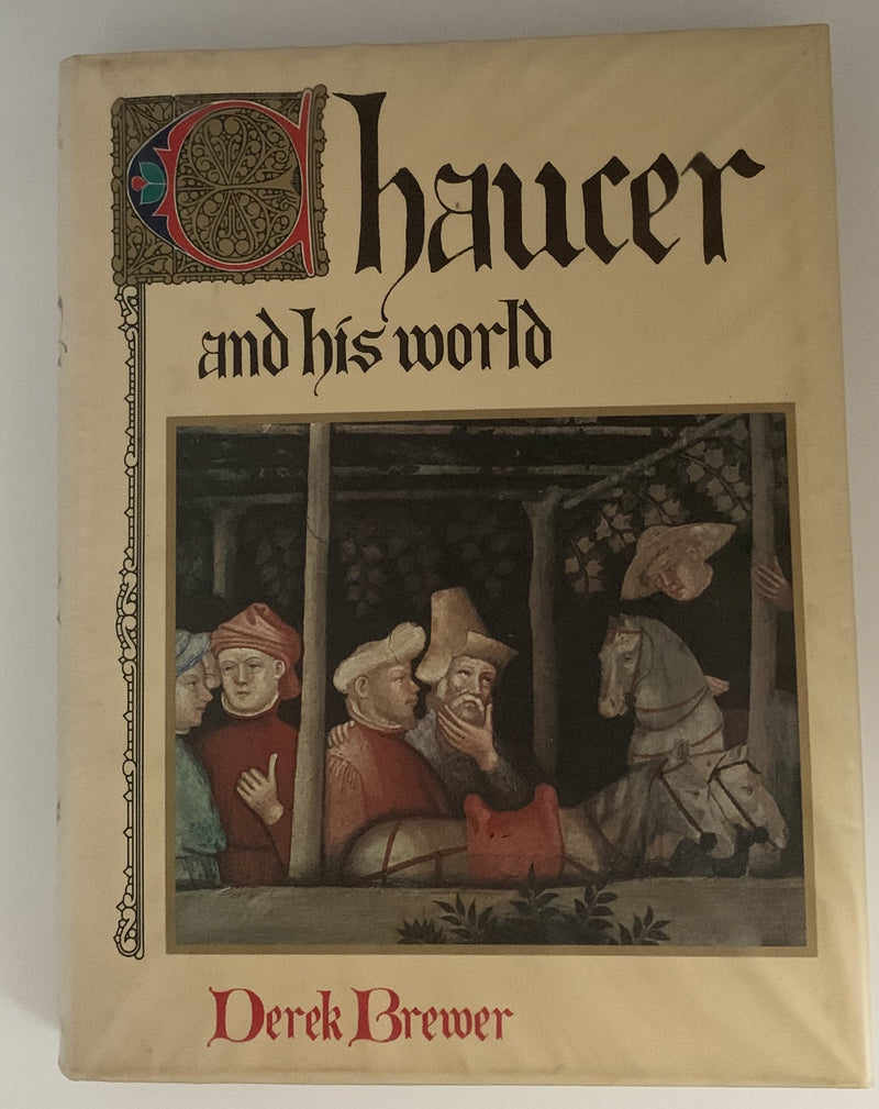 Chaucer and his World by Derek Brewer