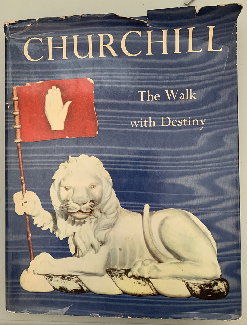 Churchill: The Walk with Destiny by H. Tatlock Miller