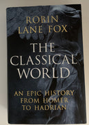 The Classical World by Robin Lane Fox