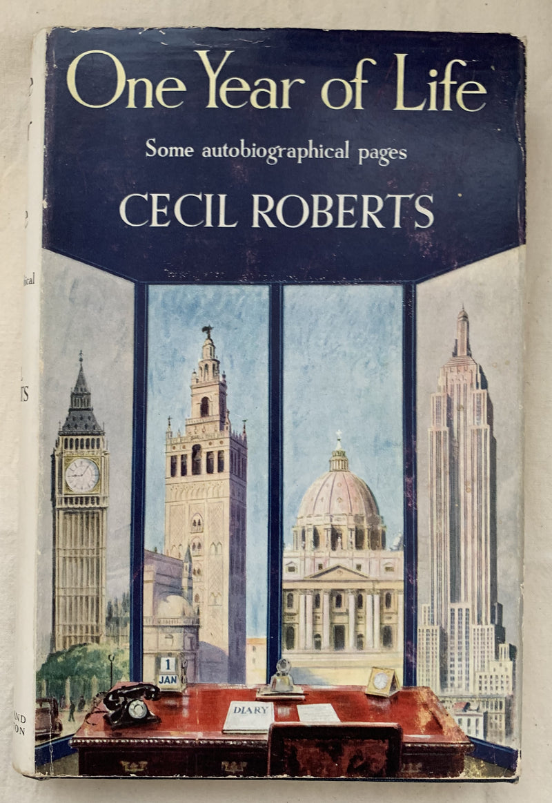One Year of Life : Some Autobiographical Pages by Cecil Roberts