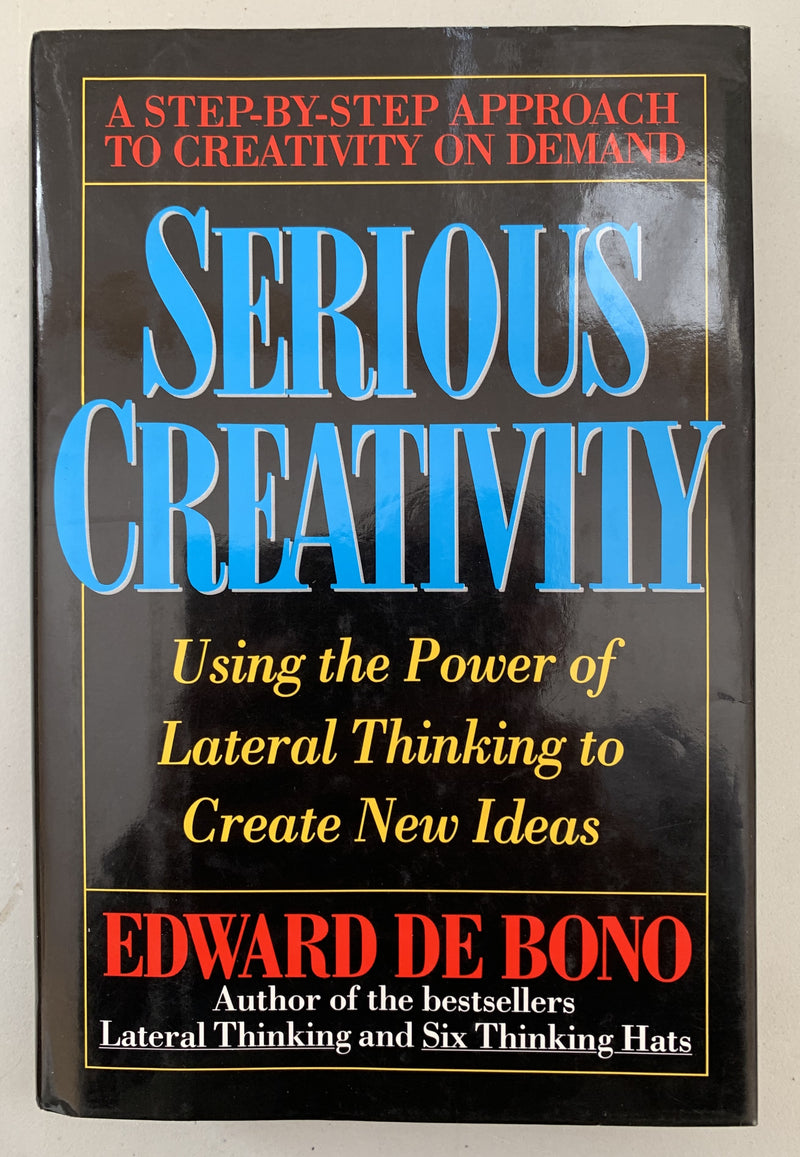 Serious Creativity by Edward de Bono