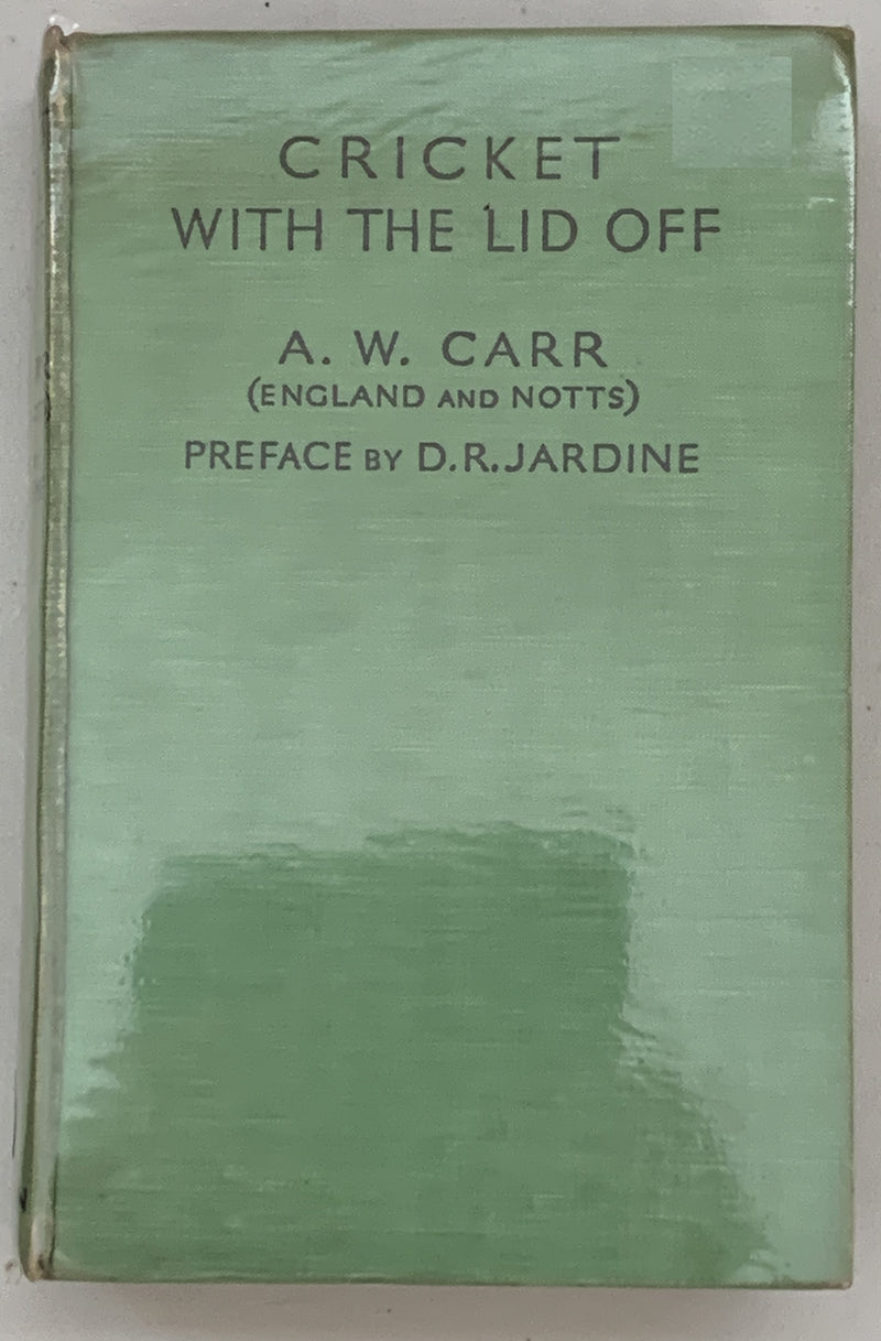 Cricket With The Lid Off by A. W. Carr (Copy)