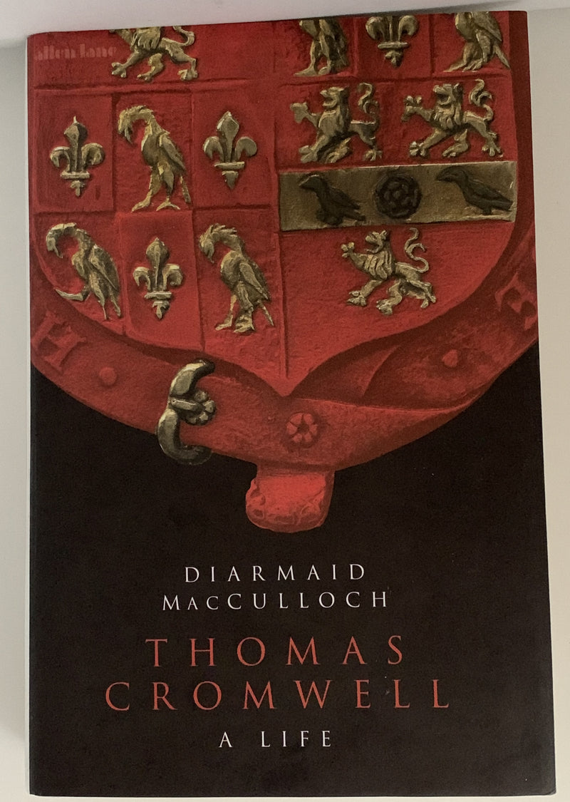 Thomas Cromwell: A Life by Diarmaid MacCulloch