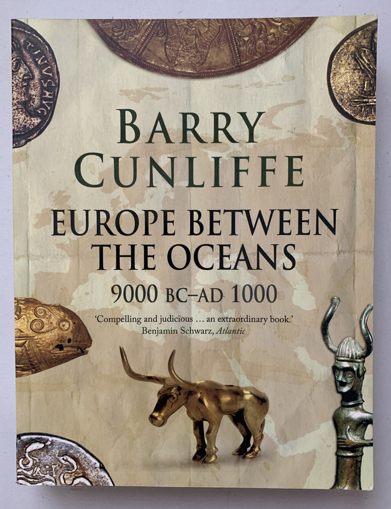 Europe Between the Oceans: 9000BC-AD1000 by Barry Cunliffe