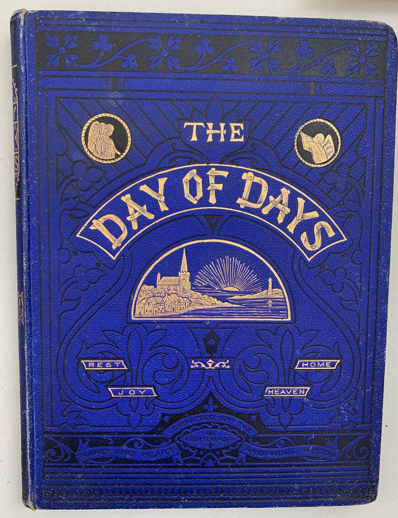 The Day of Days: Annual Vol XVIII Conducted by The Rev Charles Bullock