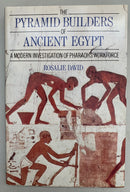 The Pyramid Builder of Ancient Egypt by Rosalie David