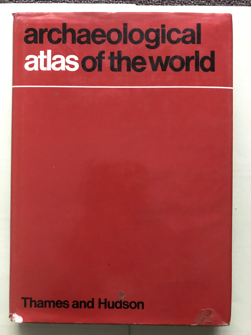 Archaeological Atlas of the World - David and Ruth Whitehouse