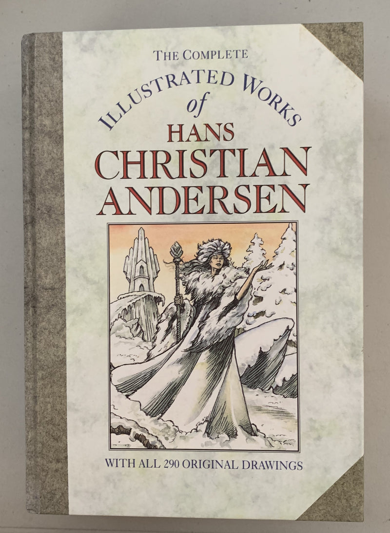 The Complete Illustrated Works of Hans Christian Andersen