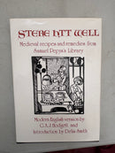 Stere Htt Welll A Book of Medieval recipes and remedies from Samuel Pepy's Library