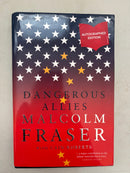 Dangerous Allies by Malcolm Fraser