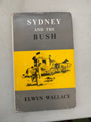Sydney and the Bush by Elwyn Wallace