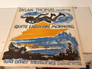 Dylan Thomas Quite Early One Morning and Other Memories Vinyl