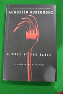 A Wolf at the Table: A Memoir of My Father by Augusten Burroughs