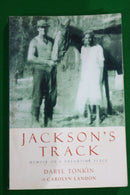 Jackson's Track: Memoir of a Dreamtime Place by Daryl Tonkin and Carolyn Landon