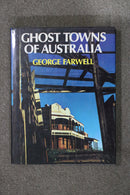 Ghost Towns of Australia by George Farwell