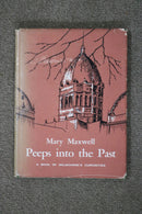 Peeps Into The Past by Mary Maxwell