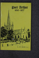 Port Arthur 1830 to 1877 by Ian Brand