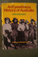 An Eyewitness History of Australia by Harry Gordon