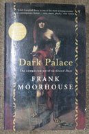 Dark Palace by Frank Moorhouse