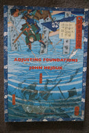Adjusting Foundations by John Hejduk