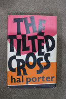 The Tilted Cross by Hal Porter