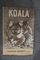Koala: The Story of Australia's Native Bear by Charles Barrett C.M.Z.S.