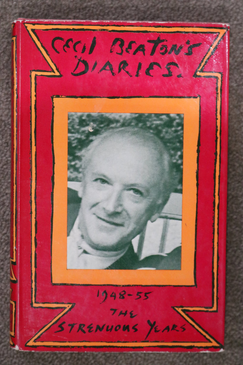 Cecil Beaton's Diaries: 1948-55 The Strenuous Years
