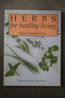 Herbs for Healthy Living by Diana Landsborough